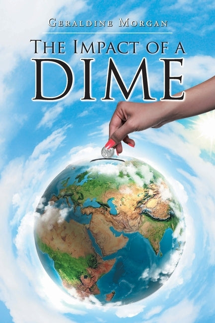 The Impact of a Dime by Morgan, Geraldine