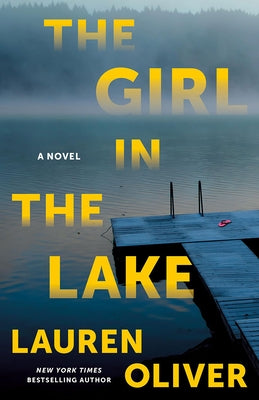The Girl in the Lake by Oliver, Lauren