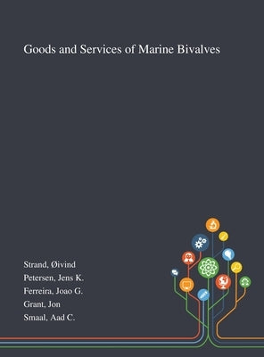 Goods and Services of Marine Bivalves by Strand, Øivind