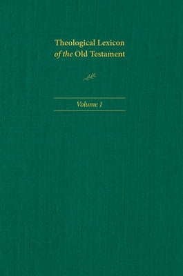 Theological Lexicon of the Old Testament: Volume 1 by Jenni, Ernst