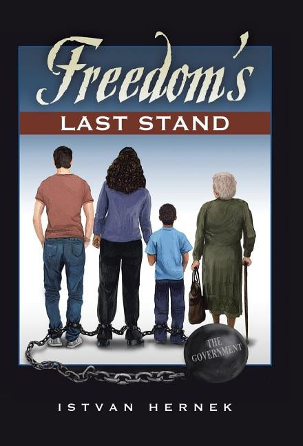 Freedom's Last Stand by Hernek, Istvan