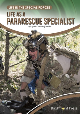 Life as a Pararescue Specialist by Henzel, Cynthia Kennedy