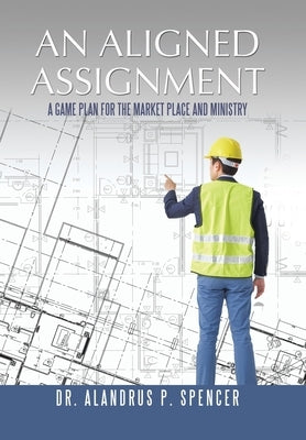 An Aligned Assignment by Spencer, Alandrus P.