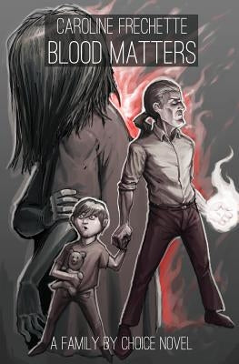 Blood Matters by Frechette, Caroline
