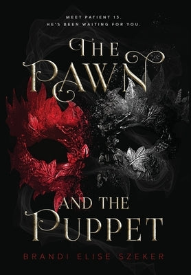 The Pawn and The Puppet by Szeker, Brandi Elise
