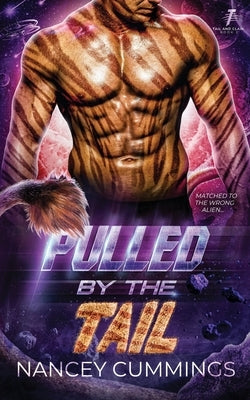 Pulled by the Tail: Celestial Mates by Cummings, Nancey