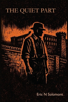 The Quiet Part by Solomont, Eric N.