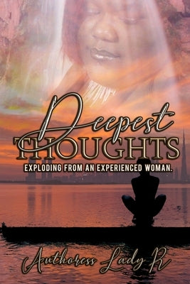 Deepest Thoughts Exploding from an Experienced Woman: Deepest Thoughts by Illustrations, Chy Seoul