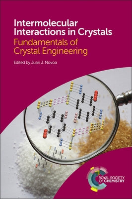 Intermolecular Interactions in Crystals: Fundamentals of Crystal Engineering by Novoa, Juan J.