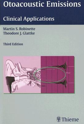 Otoacoustic Emissions: Clinical Applications [With CDROM] by Robinette, Martin S.