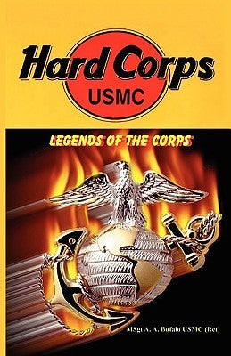 Hard Corps - Legends of the Corps by Bufalo, Andrew Anthony