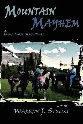 Mountain Mayhem by Stucki, Warren J.