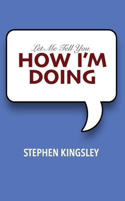 How I'm Doing by Kingsley, Stephen
