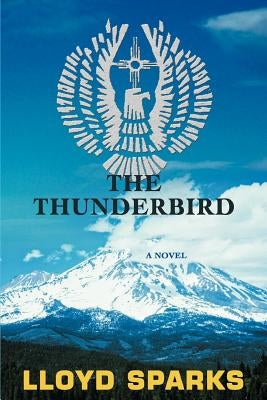 The Thunderbird by Sparks, Lloyd