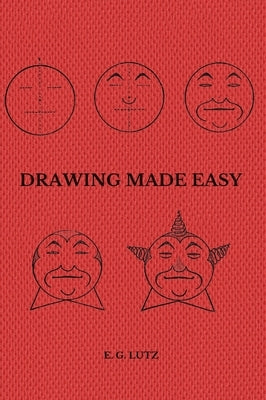 Drawing Made Easy by Lutz, Edwin