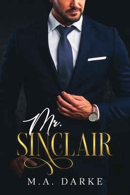 Mr. Sinclair: A Millionaire Romance Novel by Darke, M. a.