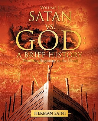 SATAN vs. GOD: A Brief History by Saini, Herman