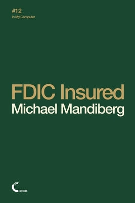 FDIC Insured by Mandiberg, Michael