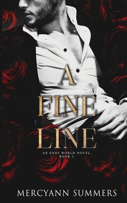 A Fine Line: An Ends World Novel, Book 3 by Summers, Mercyann