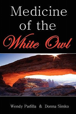 Medicine of the White Owl by Simko, Donna