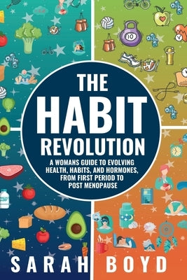 The Habit Revolution by Boyd, Sarah