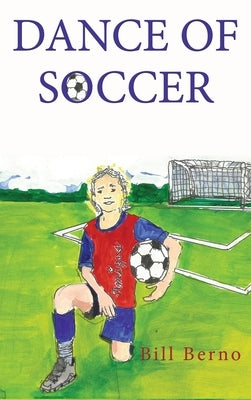 Dance of Soccer by Berno, Bill