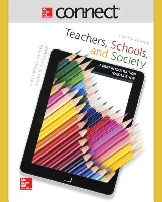 Connect Access Card for Teachers, Schools, and Society: A Brief Introduction to Education by Sadker, David M.