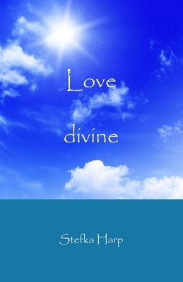 Love Divine by Harp, Stefka