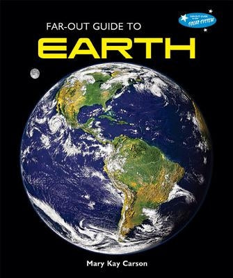 Far-Out Guide to Earth by Carson, Mary Kay
