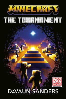 Minecraft: The Tournament: An Official Minecraft Novel by Sanders, Davaun