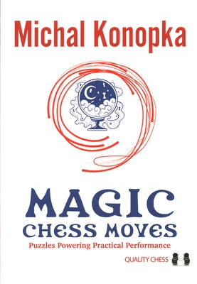 Magic Chess Moves by Konopka, Michal
