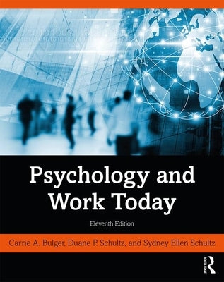 Psychology and Work Today by Bulger, Carrie A.