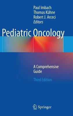 Pediatric Oncology: A Comprehensive Guide by Imbach, Paul
