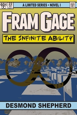 Fram Gage and The Infinite Ability by Shepherd, Desmond