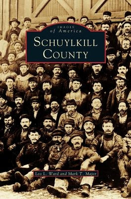 Schuylkill County by Ward, Leo L.