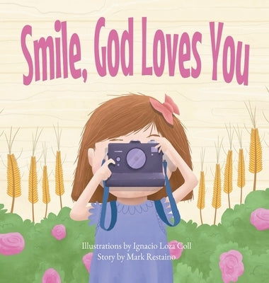 Smile, God Loves You by Restaino, Mark