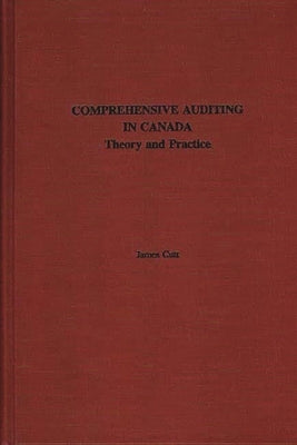 Comprehensive Auditing in Canada: Theory and Practice by Cutt, James