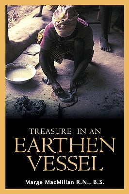 Treasure In An Earthen Vessel by MacMillan, Marge