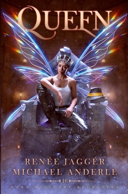 Queen: Para-Military Recruiter Book 16 by Jaggér, Renée