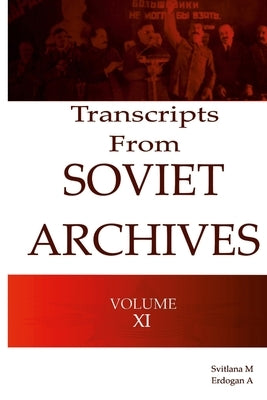 Transcripts from the Soviet Archives Volume XI 1931 by M, Svitlana