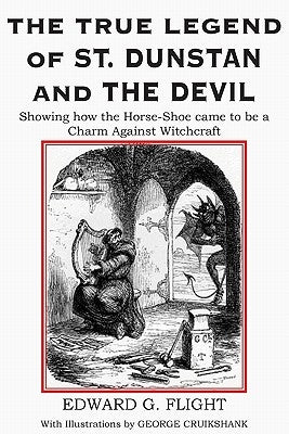 The True Legend of St. Dunstan and the Devil by Flight, Edward G.