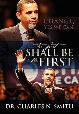 The Last Shall Be the First by Smith, Charles N.