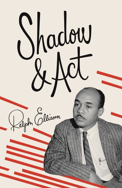 Shadow and ACT by Ellison, Ralph