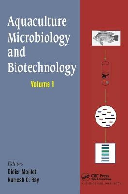 Aquaculture Microbiology and Biotechnology, Vol. 1 by Montet, Didier
