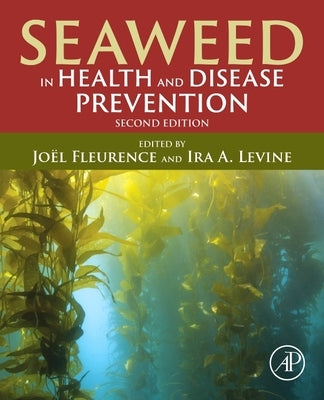 Seaweed in Health and Disease Prevention by Fleurence, Joël
