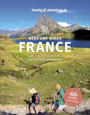 Best Day Hikes France 2 by Planet, Lonely