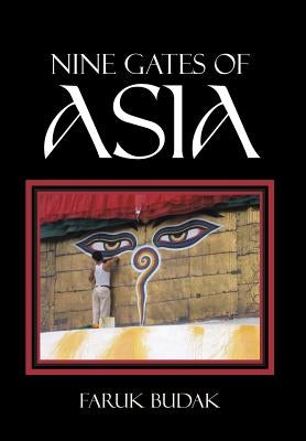 Nine Gates of Asia by Budak, Faruk