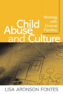 Child Abuse and Culture: Working with Diverse Families by Fontes, Lisa Aronson