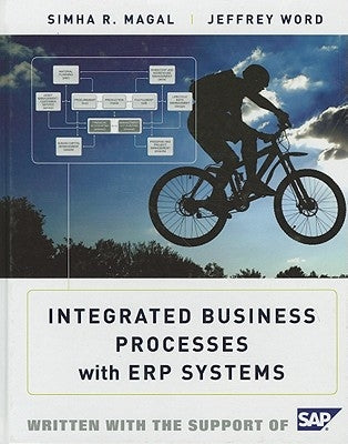 Integrated Business Processes with ERP Systems by Magal, Simha R.