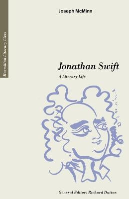 Jonathan Swift: A Literary Life by McMinn, Joseph